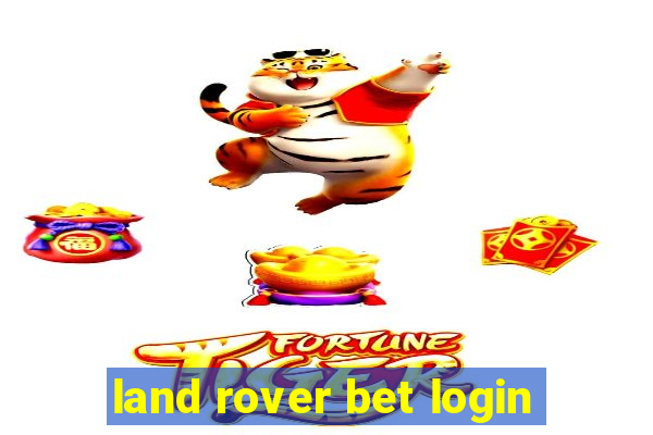 land rover bet login